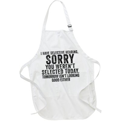 I Have Selective Hearing You Werent Selected Short Sleeve Apron
