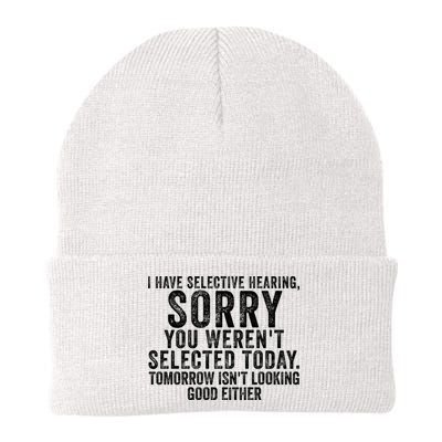 I Have Selective Hearing You Werent Selected Short Sleeve Beanie