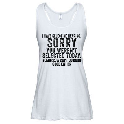 I Have Selective Hearing You Werent Selected Short Sleeve Ladies Essential Flowy Tank