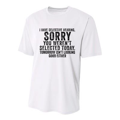I Have Selective Hearing You Werent Selected Short Sleeve Youth Performance Sprint T-Shirt