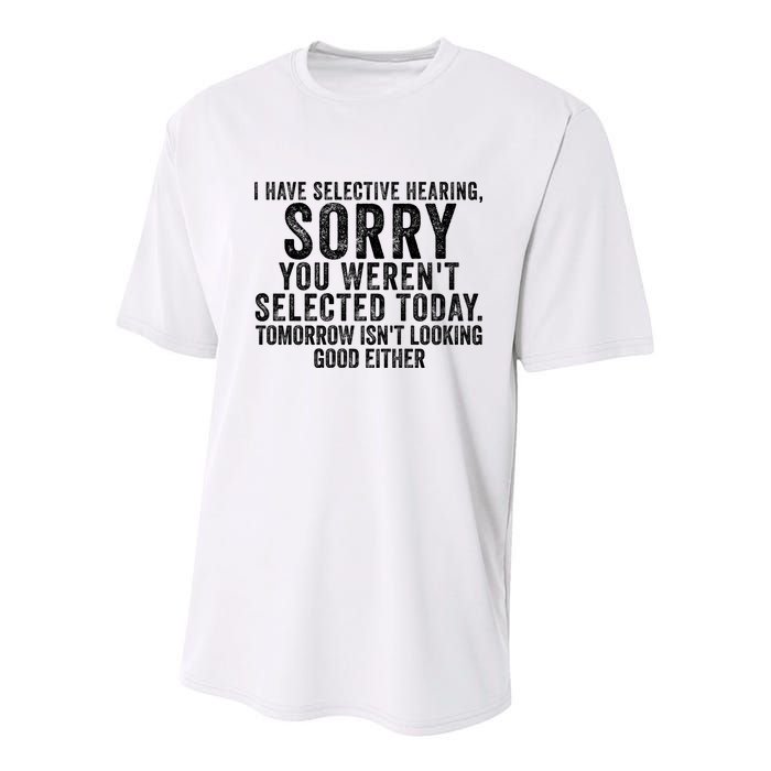 I Have Selective Hearing You Werent Selected Short Sleeve Youth Performance Sprint T-Shirt