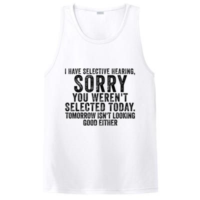 I Have Selective Hearing You Werent Selected Short Sleeve PosiCharge Competitor Tank