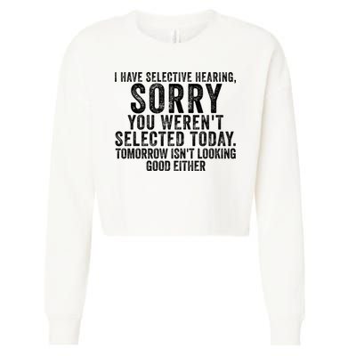 I Have Selective Hearing You Werent Selected Short Sleeve Cropped Pullover Crew