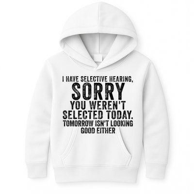 I Have Selective Hearing You Werent Selected Short Sleeve Kids Hoodie