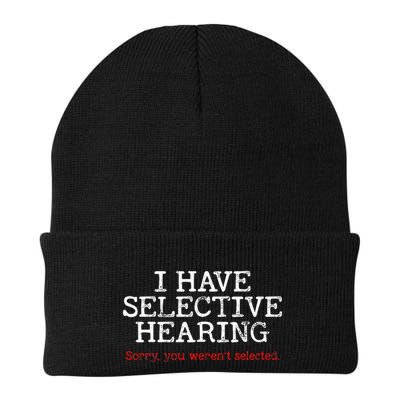 I Have Selective Hearing Sorry You WerenT Selected Funny Knit Cap Winter Beanie