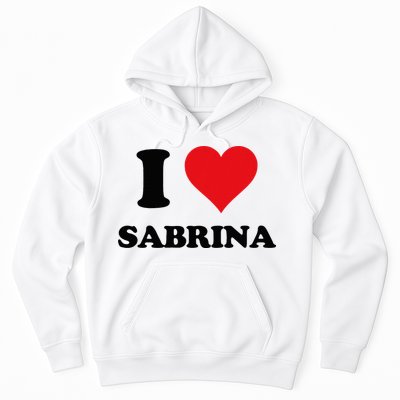 I Heart Sabrina First Name I Love Personalized Stuff Hoodie