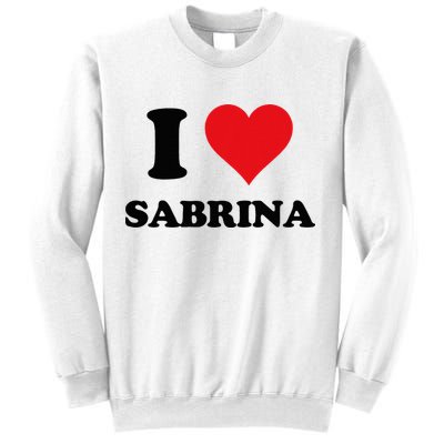 I Heart Sabrina First Name I Love Personalized Stuff Sweatshirt