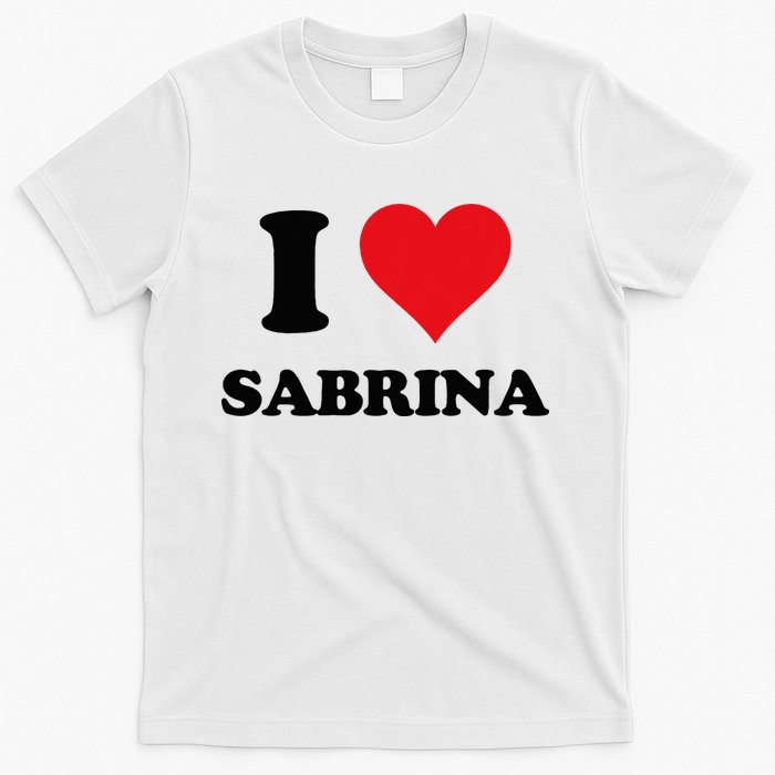I Heart Sabrina First Name I Love Personalized Stuff T-Shirt