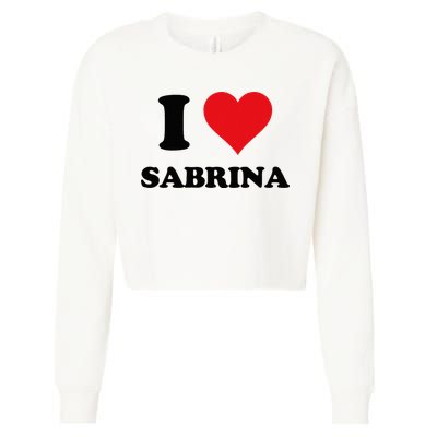 I Heart Sabrina First Name I Love Personalized Stuff Cropped Pullover Crew