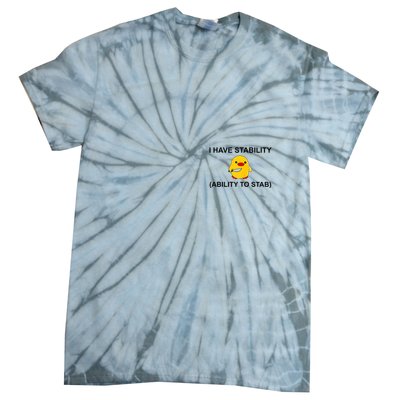 I Have Stability Ability To Stab Funny Cute Duck Funny Tie-Dye T-Shirt