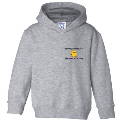 I Have Stability Ability To Stab Funny Cute Duck Funny Toddler Hoodie