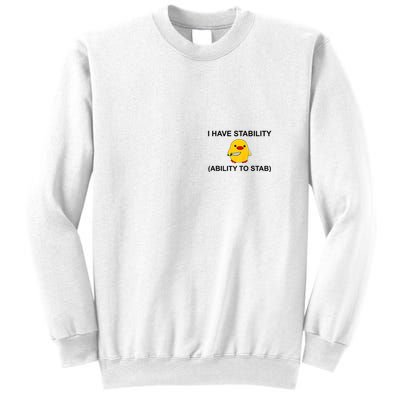 I Have Stability Ability To Stab Funny Cute Duck Funny Sweatshirt