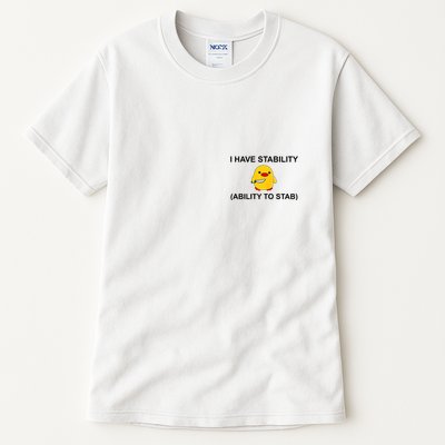 I Have Stability Ability To Stab Funny Cute Duck Funny Tall T-Shirt