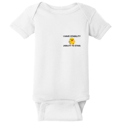 I Have Stability Ability To Stab Funny Cute Duck Funny Baby Bodysuit