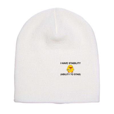 I Have Stability Ability To Stab Funny Cute Duck Funny Short Acrylic Beanie