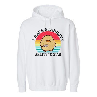 I Have Stability Ability To Stab Meme Funny Duck Retro Garment-Dyed Fleece Hoodie