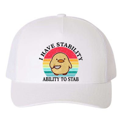 I Have Stability Ability To Stab Meme Funny Duck Retro Yupoong Adult 5-Panel Trucker Hat