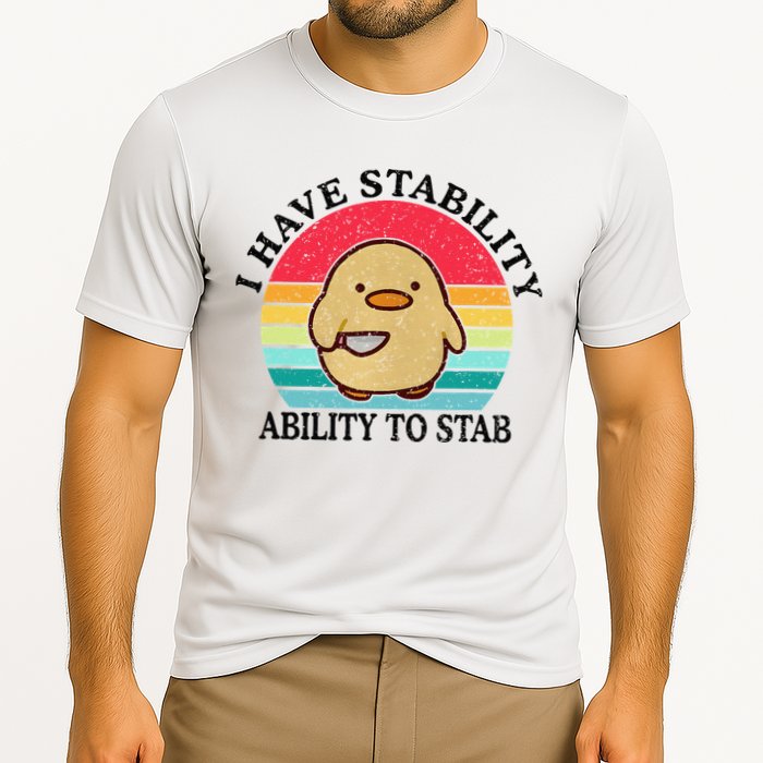 I Have Stability Ability To Stab Meme Funny Duck Retro Performance Shirt