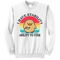 I Have Stability Ability To Stab Meme Funny Duck Retro Sweatshirt