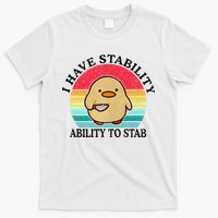 I Have Stability Ability To Stab Meme Funny Duck Retro T-Shirt