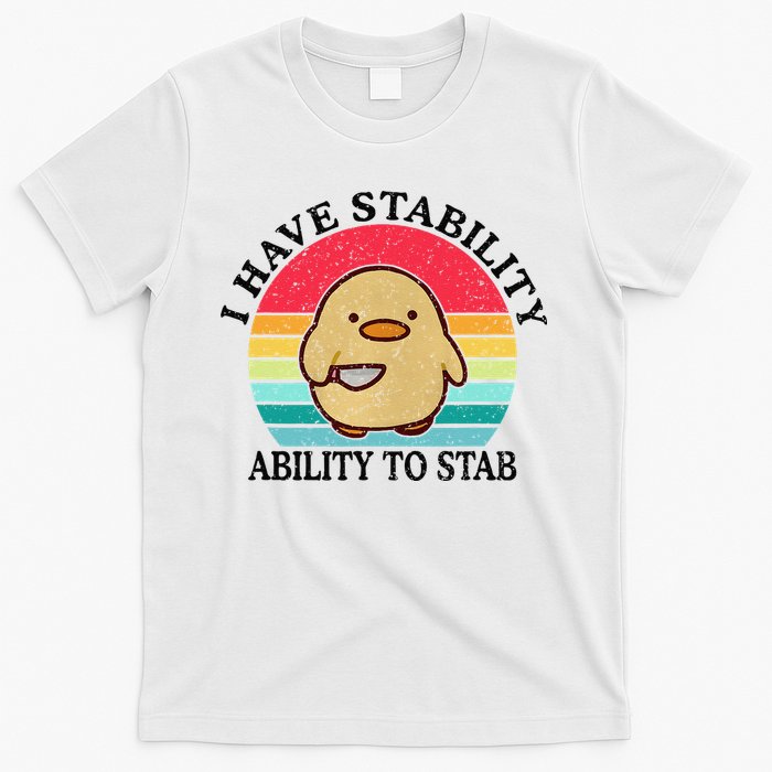 I Have Stability Ability To Stab Meme Funny Duck Retro T-Shirt