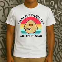 I Have Stability Ability To Stab Meme Funny Duck Retro T-Shirt
