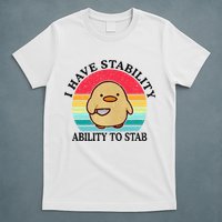 I Have Stability Ability To Stab Meme Funny Duck Retro T-Shirt