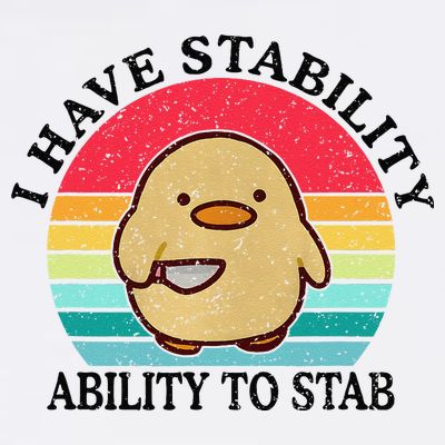 I Have Stability Ability To Stab Meme Funny Duck Retro T-Shirt