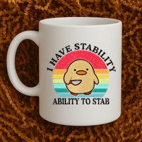 I Have Stability Ability To Stab Meme Funny Duck Retro Mug