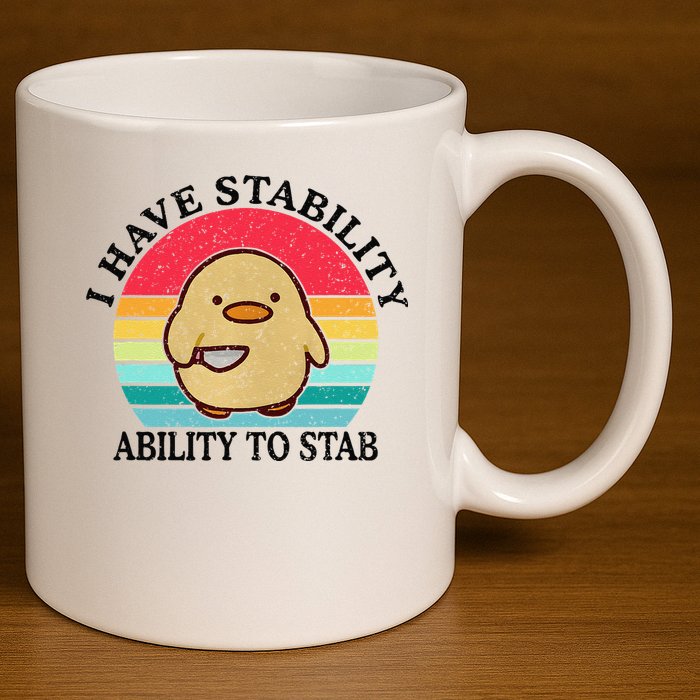 I Have Stability Ability To Stab Meme Funny Duck Retro 11oz C Handle Ceramic Mug