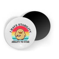 I Have Stability Ability To Stab Meme Funny Duck Retro Magnet
