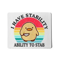 I Have Stability Ability To Stab Meme Funny Duck Retro Mousepad