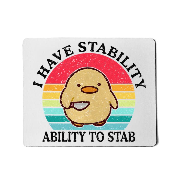 I Have Stability Ability To Stab Meme Funny Duck Retro Mousepad