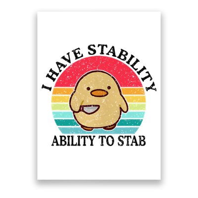 I Have Stability Ability To Stab Meme Funny Duck Retro Poster