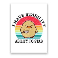 I Have Stability Ability To Stab Meme Funny Duck Retro Poster