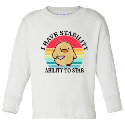 I Have Stability Ability To Stab Meme Funny Duck Retro Toddler Long Sleeve Shirt