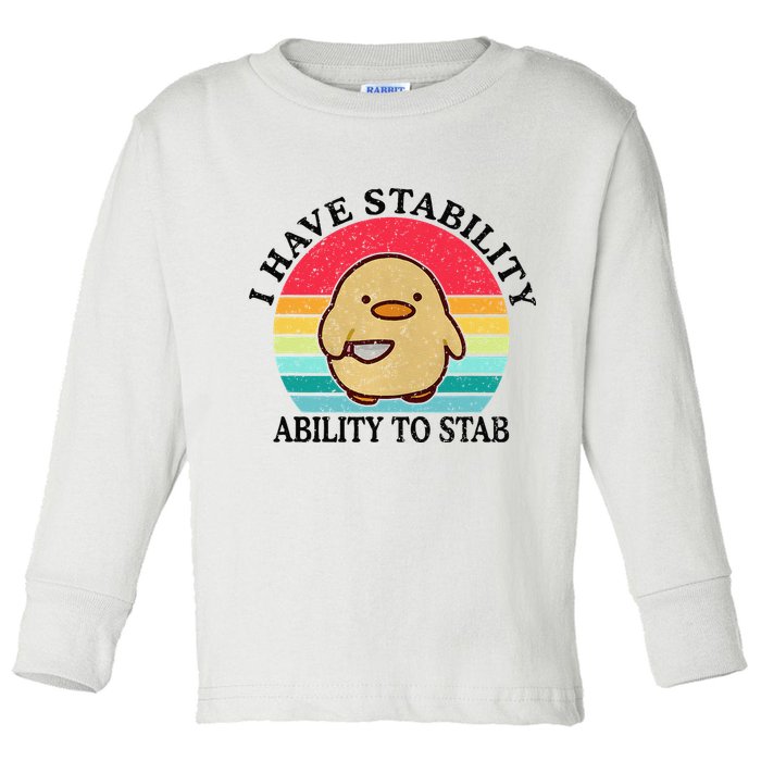 I Have Stability Ability To Stab Meme Funny Duck Retro Toddler Long Sleeve Shirt