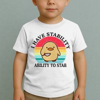 I Have Stability Ability To Stab Meme Funny Duck Retro Toddler T-Shirt