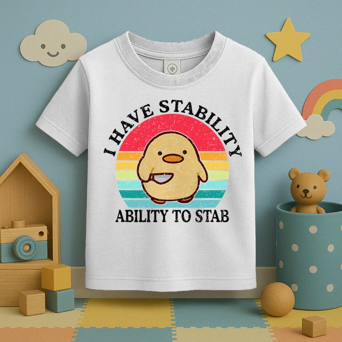 I Have Stability Ability To Stab Meme Funny Duck Retro Toddler T-Shirt