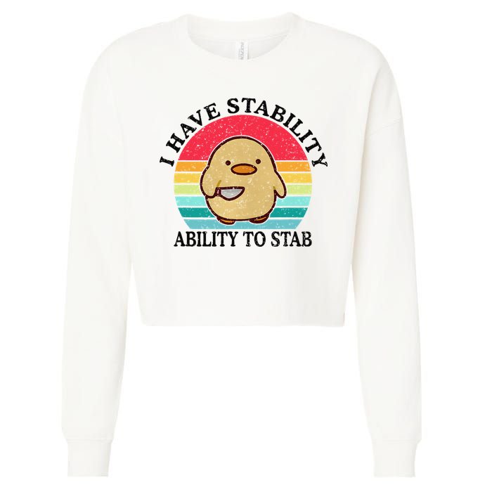 I Have Stability Ability To Stab Meme Funny Duck Retro Cropped Pullover Crew