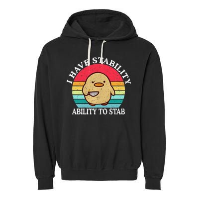 I Have Stability Ability To Stab Meme Funny Duck Retro Garment-Dyed Fleece Hoodie
