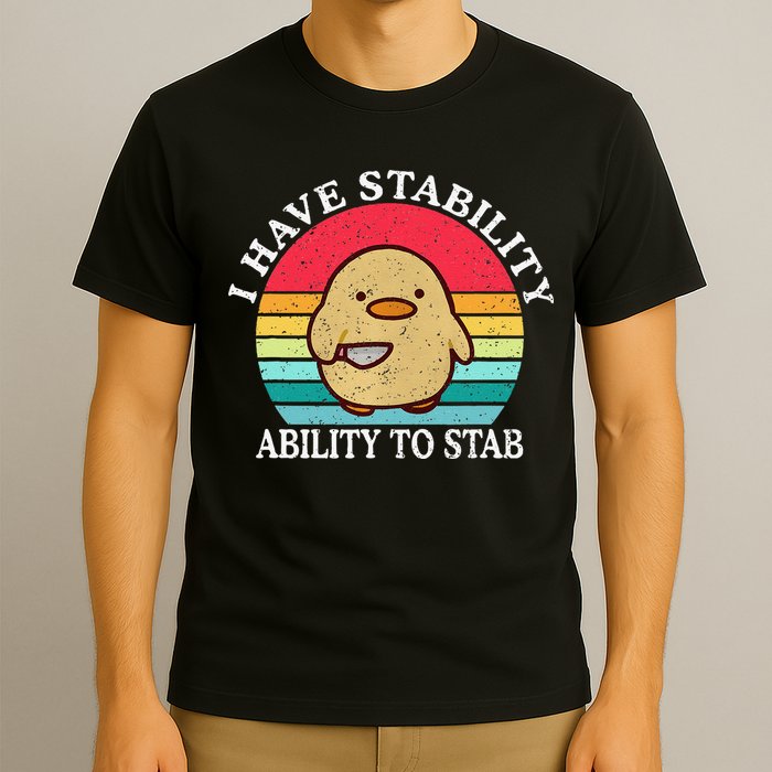 I Have Stability Ability To Stab Meme Funny Duck Retro T-Shirt