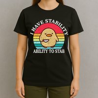 I Have Stability Ability To Stab Meme Funny Duck Retro T-Shirt