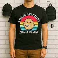 I Have Stability Ability To Stab Meme Funny Duck Retro T-Shirt