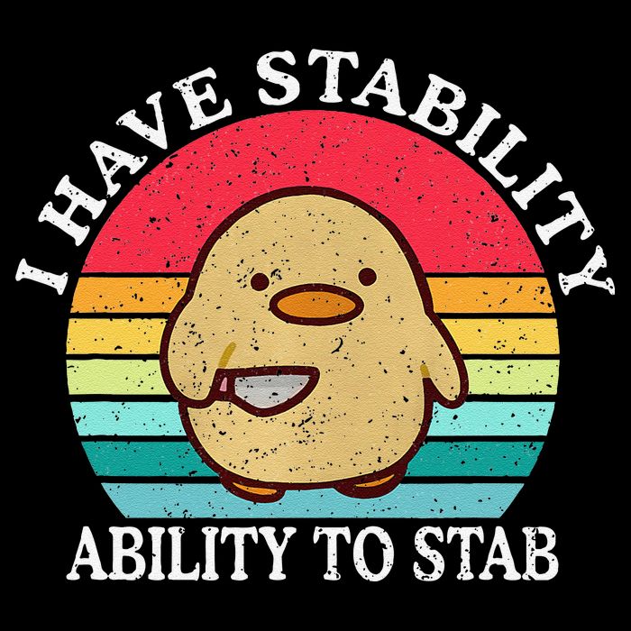 I Have Stability Ability To Stab Meme Funny Duck Retro Tall T-Shirt