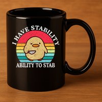 I Have Stability Ability To Stab Meme Funny Duck Retro 11oz C Handle Ceramic Mug