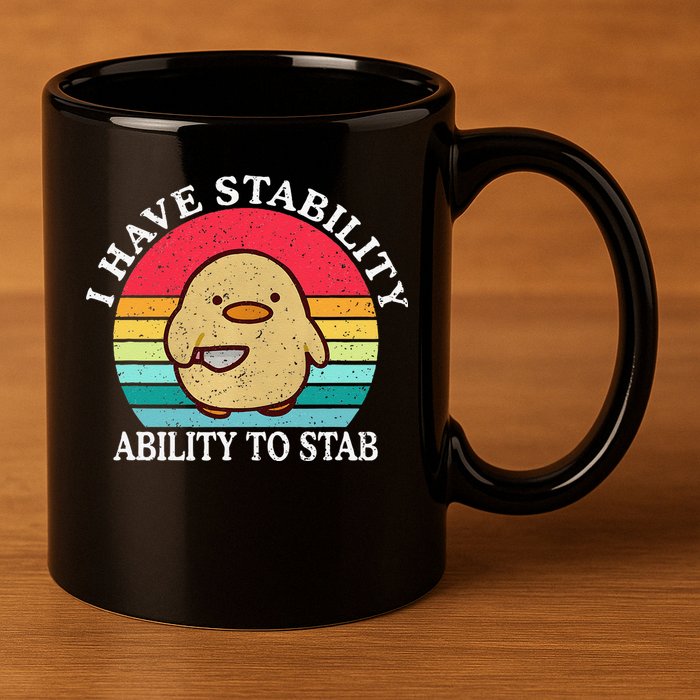 I Have Stability Ability To Stab Meme Funny Duck Retro 11oz C Handle Ceramic Mug