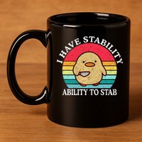 I Have Stability Ability To Stab Meme Funny Duck Retro 11oz C Handle Ceramic Mug