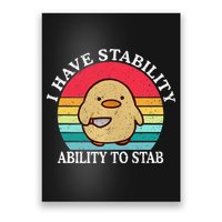 I Have Stability Ability To Stab Meme Funny Duck Retro Poster