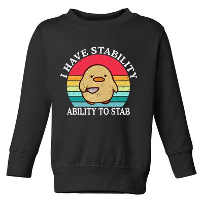 I Have Stability Ability To Stab Meme Funny Duck Retro Toddler Sweatshirt